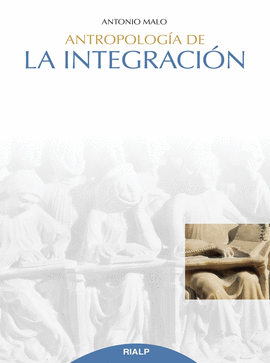 ANTROPOLOGIA DE LA INTEGRACION