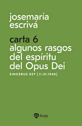 CARTA 6 ALGUNOS RASGOS DEL ESPIRITU DEL OPUS DEI