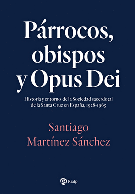 PARROCOS OBISPOS Y OPUS DEI