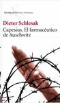 CAPESIUS EL FARMACEUTICO DE AUSCHWITZ