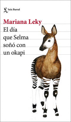 DÍA QUE SELMA SOÑÓ CON UN OKAPI EL