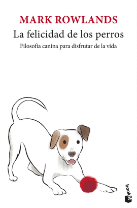FELICIDAD DE LOS PERROS LA