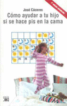 COMO AYUDAR A TU HIJO SI SE HACE PIS EN LA CAMA
