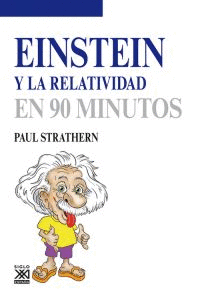 EINSTEIN Y LA RELATIVIDAD EN 90 MINUTOS