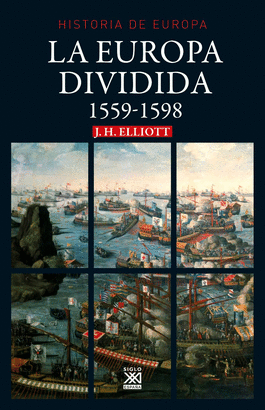 EUROPA DIVIDIDA 1559 - 1598