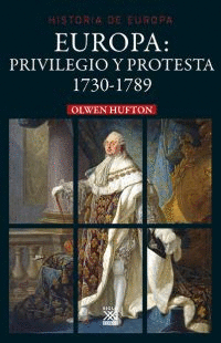 EUROPA PRIVILEGIO Y PROTESTA 1730 1789