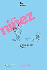 NIÑEZ DIBUJADA POR TUTE LA
