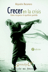 CRECER EN LA CRISIS COMO RECUPERAR EL EQUILIBRIO PERDIDO
