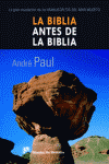 BIBLIA ANTES DE LA BIBLIA LA