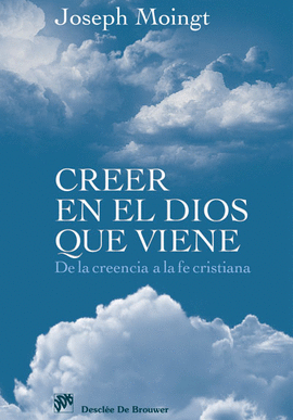 CREER EN EL DIOS QUE VIENE
