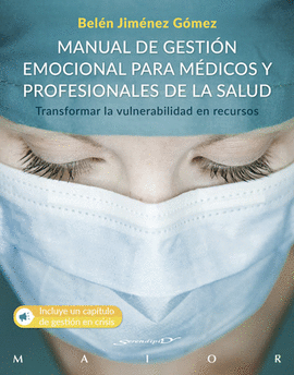 MANUAL DE GESTION EMOCIONAL PARA MEDICOS Y PROFESIONALES DE LA SALUD
