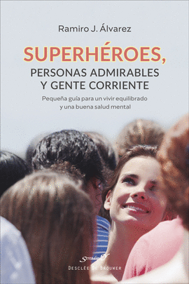 SUPERHEROES PERSONAS ADMIRABLES Y GENTE CORRIENTE