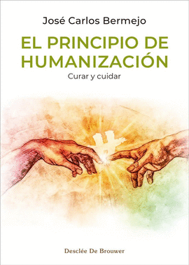 PRINCIPIO DE HUMANIZACION CURAR Y CUIDAR EL