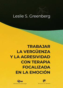 TRABAJAR LA VERGUENZA Y LA AGRESIVIDAD CON TERAPIA FOCALIZADA EN LA EMOCION