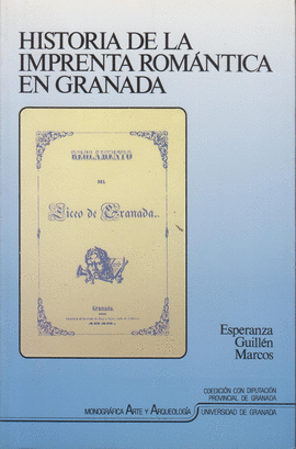HIST DE LA IMPRENTA ROMANTICA EN GRANADA