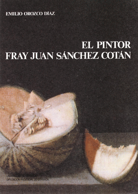 PINTOR FRAY JUAN SANCHEZ COTAN EL