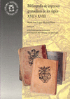 BIBLIOGRAFIA DE IMPRESOS GRANADINOS DE LOS SIGLOS XVII Y XVIII