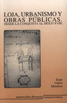 LOJA URBANISMO Y OBRAS PUBLICAS DESDE LA CONQUISTA AL SIGLO XVI