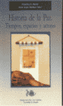HIST DE LA PAZ TIEMPOS ESPACIOS Y ACTORES