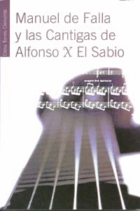 MANUEL FALLA Y LAS CANTIGAS ALFONSO X SABIO