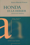 HONDA ES LA HERIDA (ANTOLOGIA GENERAL)