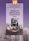MANUAL DE PATOLOGIA DIGESTIVA 2 TOMOS