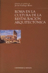 ROMA EN LA CULTURA DE LA RESTAURACION ARQUITECTONICA