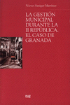 GESTION MUNICIPAL DURANTE LA II REPUBLICA EL CASO DE GRANADA