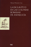ESCLAVITUD EN LAS COLONIAS ROMANAS DE ANDALUCIA