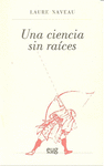 UNA CIENCIA SIN RAICES