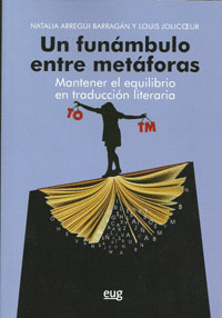 UN FUNÁMBULO ENTRE METÁFORAS. MANTENER EL EQUILIBRIO EN TRADUCCIÓN LITERARIA