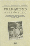 FRANQUISMO A RAS DEL SUELO