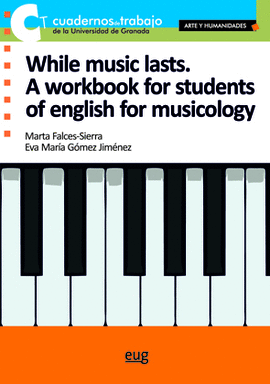 WHILE MUSIC LASTS A WORKBOOK FOR STUDENTS OF ENGLISH FOR MUSICOLOGY