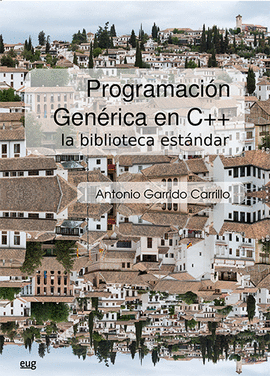 PROGRAMACION GENERICA EN C ++ LA BIBLIOTECA ESTANDAR
