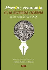 POESÍA Y ECONOMÍA EN LA LITERATURA ESPAÑOLA DE LOS SIGLOS XVII A XIX
