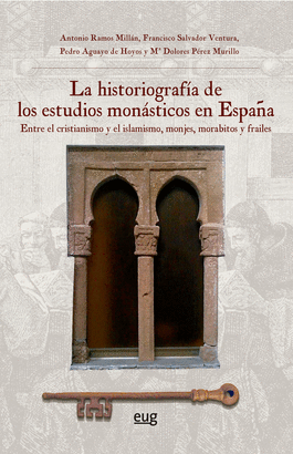 HISTORIOGRAFIA DE LOS ESTUDIOS MONASTICOS EN ESPAÑA LA