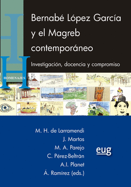 BERNABÉ LÓPEZ GARCÍA Y EL MAGREB CONTEMPORÁNEO
