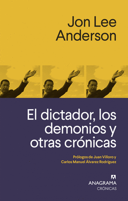 DICTADOR LOS DEMONIOS Y OTRAS CRONICAS EL