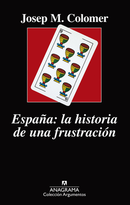 ESPAÑA LA HISTORIA DE UNA FRUSTRACION