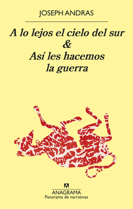 A LO LEJOS DEL CIELO DEL SUR Y ASI LES HACEMOS LA GUERRA
