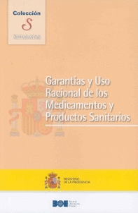 GARANTIAS Y USO RACIONAL DE LOS MEDICAMENTOS Y PRODUCTOS SANITARI