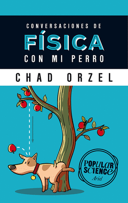 CONVERSACIONES DE FÍSICA CON MI PERRO