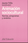 ANIMACION SOCIOCULTURAL TEORIAS PROGRAMAS Y AMBITOS