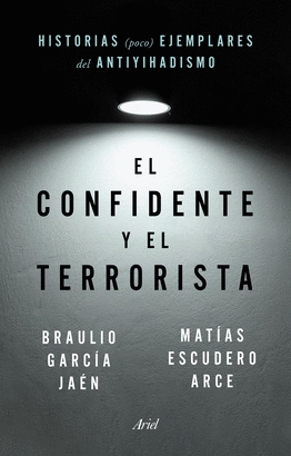 CONFIDENTE Y EL TERRORISTA EL