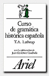 CURSO DE GRAMATICA HISTORICA ESPAÑOL
