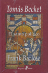 TOMAS BECKET EL SANTO POLITICO