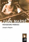 JUAN MARSE PERIODISMO PERDIDO
