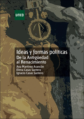 IDEAS Y FORMAS POLITICAS DE LA ANTIGUEDAD AL RENACIMIENTO