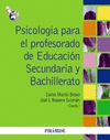 PSICOLOGIA PARA EL PROFESORADO DE EDUCACION SECUNDARIA Y BACHILLERATO