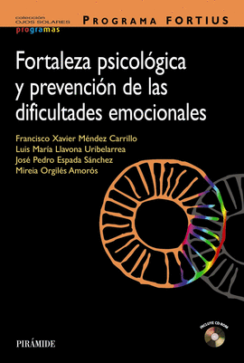FORTALEZA PSICOLOGICA Y PREVENCION DE LAS DIFICULTADES EMOCIONALES